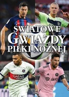 Światowe gwiazdy piłki nożnej - praca zbiorowa