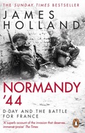 Normandy 44: D-Day and the Battle for France