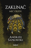 Zaklínač II Meč osudu Andrzej Sapkowski