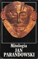 Mitologia Wierzenia i podania Greków i Rzymian Jan Parandowski