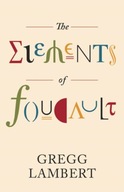 The Elements of Foucault Lambert Gregg