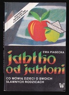 JABŁKO OD JABŁONI - Ewa Piasecka