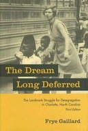 The Dream Long Deferred: The Landmark Struggle