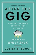 After the Gig: How the Sharing Economy Got