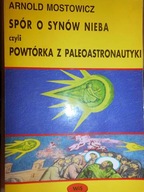 Spór o synów nieba czyli powtórka z paleoastronaut