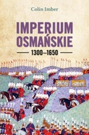 IMPERIUM OSMAŃSKIE 1300-1650, COLIN IMBER