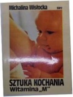 Sztuka kochania witamina M - Michalina Wisłocka