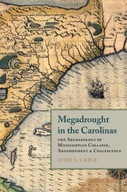 Megadrought in the Carolinas: The Archaeology of