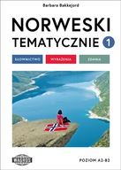 Norweski tematycznie 1. Słownictwo. Wyrażenia. Zdania