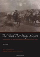 The Wind that Swept Mexico: The History of the