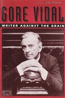 Gore Vidal: Writer Against the Grain Praca