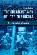 The Socialist Way of Life in Siberia: