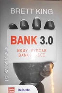 Bank 3,0 Nowy wymiar bankowości - Brett King