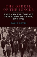 The Ordeal of the Jungle: Race and the Chicago