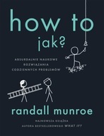 How To. Jak? Randall Munroe