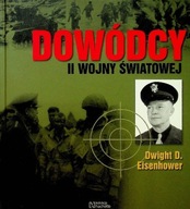 Dowódcy II wojny światowej Tom 12 Dwight D