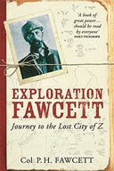 Exploration Fawcett Fawcett Col. Percy