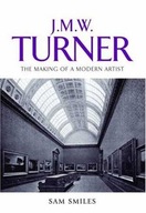 J. M. W. Turner: The Making of a Modern Artist