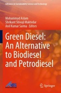 Green Diesel: An Alternative to Biodiesel and