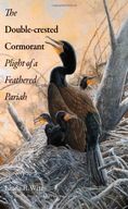 The Double-Crested Cormorant: Plight of a