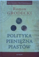 Polityka pieniężna Piastów Roman Grodecki