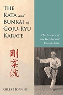 Kata and Bunkai of Goju-Ryu Karate: The Essence