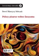 Polscy pisarze wobec faszyzmu. Paweł Maurycy Sobczak U