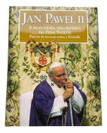 Jan Paweł II jubileuszowa pielgrzymka do ziemi świętej