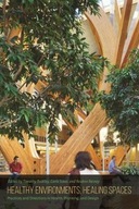 Healthy Environments, Healing Spaces: Practices