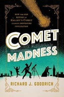 Comet Madness: How the 1910 Return of Halley s