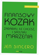 Finansowy kozak Zarabiaj, ile chcesz, i spełniaj..