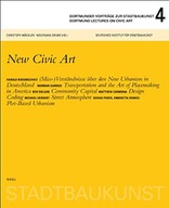 Dortmunder Lectures on Civic Art 4: New Civic Art