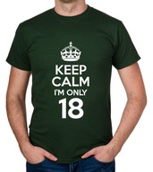 koszulka KEEP CALM I'M ONLY 18 prezent