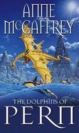 The Dolphins Of Pern: (Dragonriders of Pern: 13):