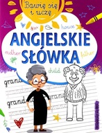 ANGIELSKIE SŁÓWKA. BAWIĘ SIĘ I UCZĘ [KSIĄŻKA]