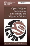 Opera Indigene: Re/presenting First Nations and