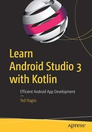 Learn Android Studio 3 with Kotlin: Efficient