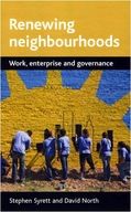 Renewing neighbourhoods: Work, enterprise and