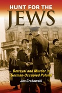 Hunt for the Jews: Betrayal and Murder in