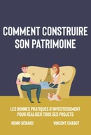 Comment construire son patrimoine: Les bonnes pratiques BOOK