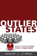 Outlier States: American Strategies to Change,