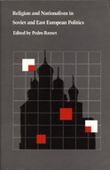 Religion and Nationalism in Soviet and East