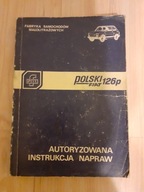 AUTORYZOWANA INSTRUKCJA NAPRAW 126P