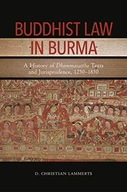 Buddhist Law in Burma: A History of Dhammasattha