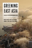 Greening East Asia: The Rise of the