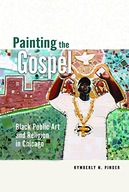 Painting the Gospel: Black Public Art and