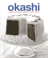 Okashi: Sweet Treats Made With Love Ishida Keiko