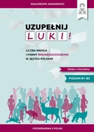 Uzupełnij luki! Liczba mnoga i formy niemęskoosob.