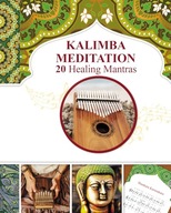 Kalimba Healing Mantras and Sacred Melodies: 20 Meditation Hindu Songs
