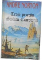 Troje przeciw Światu Czarownic - Andre Norton